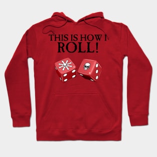 This Is How I Roll Chaos Hoodie
